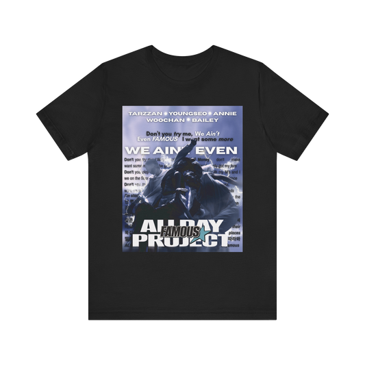 Famous All Day Project Tee
