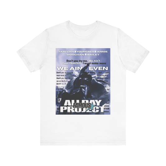 Famous All Day Project Tee